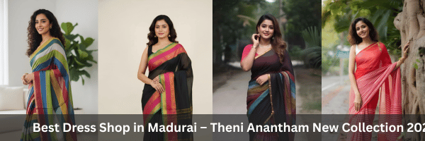 Best Dress Shop in Madurai – Theni Anantham New Collection 2026